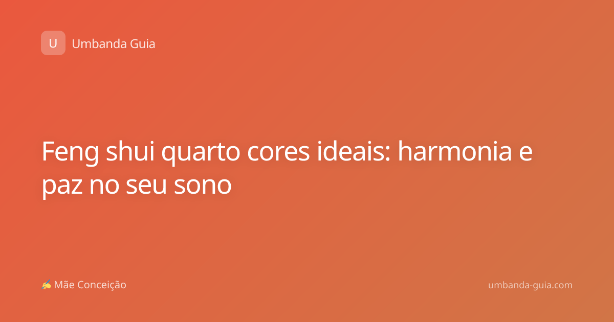 Feng shui quarto cores ideais: harmonia e paz no seu sono