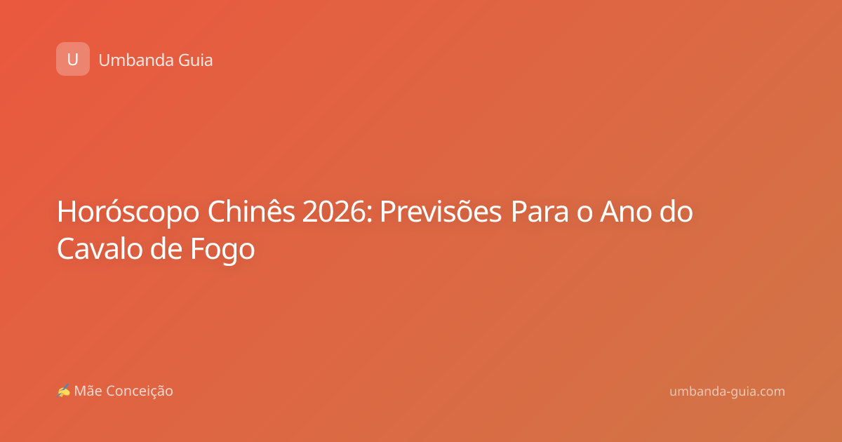 Horóscopo Chinês 2026: Previsões Para o Ano do Cavalo de Fogo