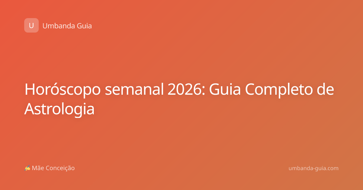 Horóscopo semanal 2026: Guia Completo de Astrologia